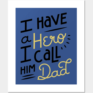 I Have A Hero I Call Him Dad The Legend Papa Posters and Art